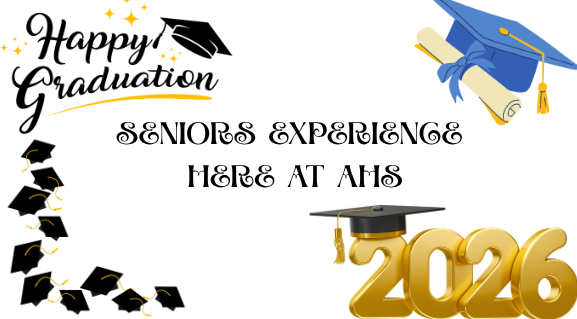 Seniors Experience Here At AHS